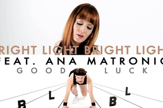 Bright Light Bright Light & Ana Matronic - Good Luck (Remix)