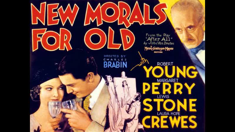 New Morals for Old (1932) 720p Robert Young, Margaret Perry, Lewis Stone, Myrna