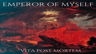 Emperor Of Myself - Vita Post Mortem (Full Album)