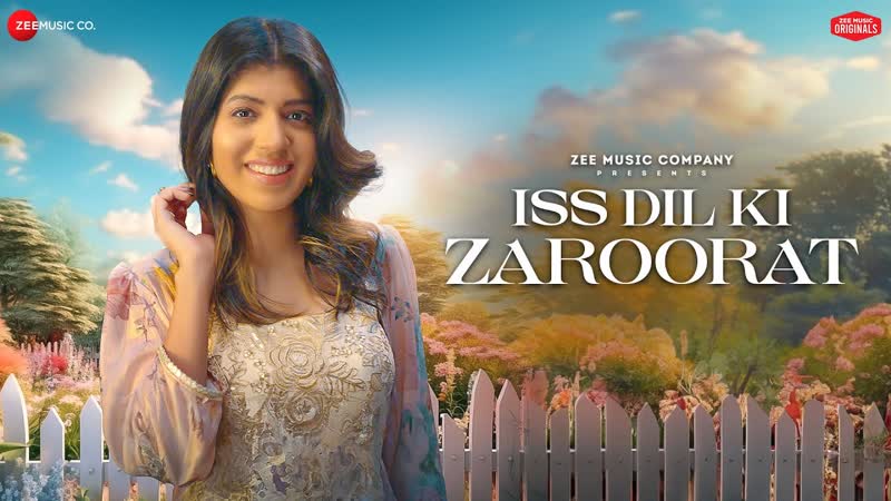 Iss Dil Ki Zaroorat, Sakshi Holkar, Amjad Nadeem Aamir, Dev Narayan, Zee Music