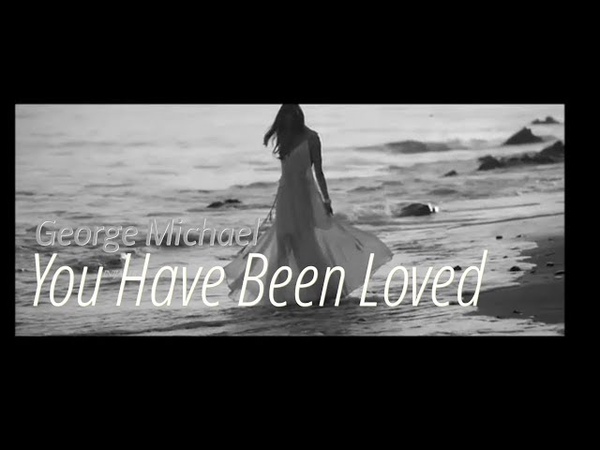George Michael You Have Been Loved ( lyrics