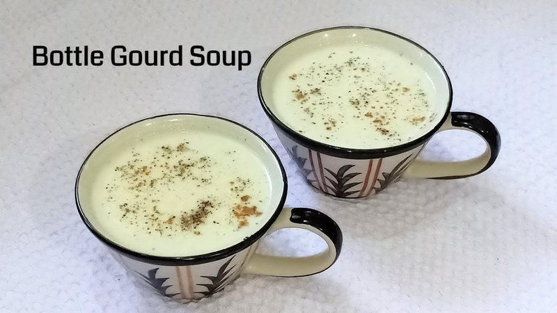 Bottle Gourd Soup, How To Make Bottle Gourd Soup, Rajan Singh