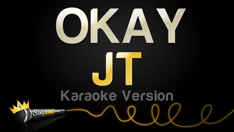 JT OKAY ( Karaoke