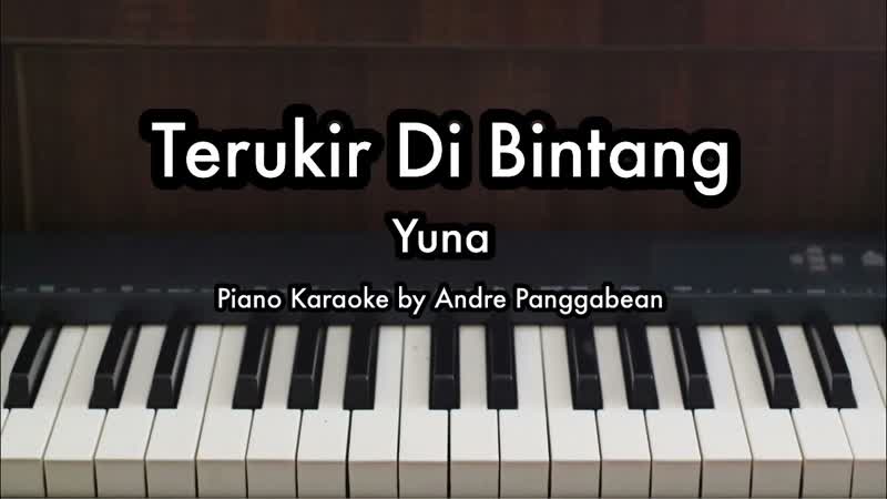 Terukir Di Bintang Yuna, Piano Karaoke by Andre