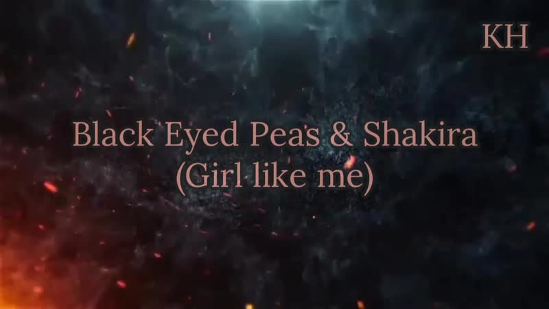 Black Eyed Peas Shakira Girl like
