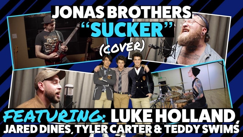 Jonas Brothers Sucker ( Cover) ft. Luke Holland, Tyler Carter, Jared Dines, Teddy