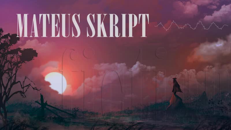 Mateus skript Fiction, Ambient,