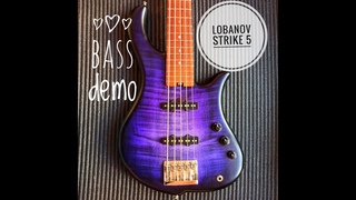 Lobanov Strike 5 bass demo