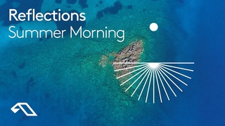 Summer Morning by Reflections (30 Minute Mix) | Chillout Relax Beats