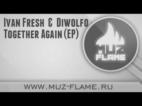 Preview Ivan Fresh Diwolfo Together Again ( EP) MUZ