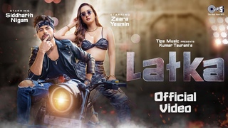 Latka Official Video | Zaara Yesmin | Siddharth Nigam | Amit Mishra | Shilpa Surroch |New Hindi Song