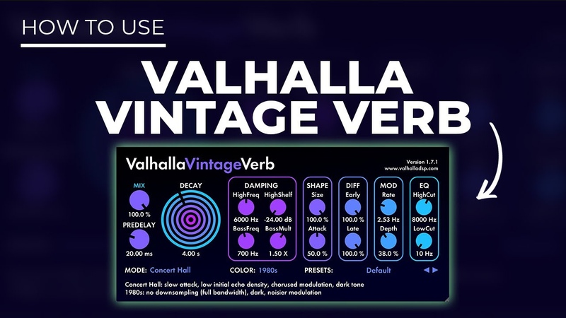 Valhalla Vintage Verb Tutorial Everything You Need to