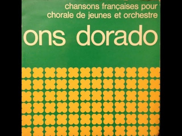 Chansons Françaises Pour Chorale De Jeunes Et Orchestre, The Ons Dorado Ensemble, Brugge