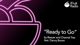 Ready to Go by Baauer and Channel Tres feat. Danny Brown