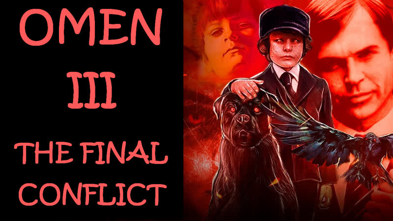 Омен 3: Последний Конфликт ( Omen III: The Final Conflict) 1981 1080p США,
