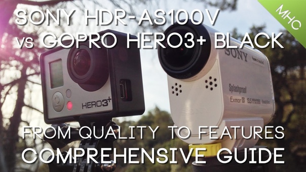 Sony HDR AS100 V vs Go Pro Hero3+ BLACK HD