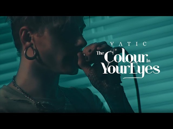 Vatic The Colour In Your Eyes ( OFFICIAL MUSIC