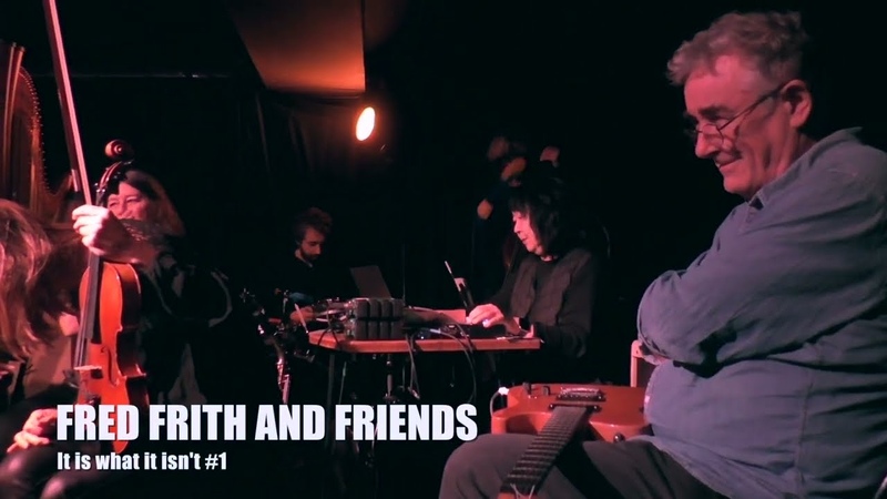 Fred Frith and friends, 1 Instants Chavirés 21, 02, 2023 1er