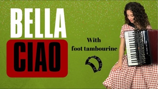 Accordion Bella Ciao // Italian Folk song - with percussion (foot tambourine)