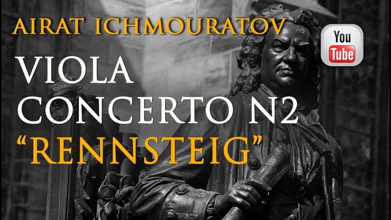 Viola Concerto N2 Airat Ichmouratov ( Neo Baroque