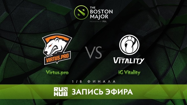 vs i G Vitality The Boston Major, 1, 8 Финала MUST