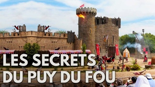 LES SECRETS DU PUY DU FOU