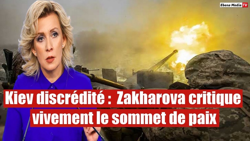Kiev discrédité : Zakharova critique vivement le sommet de