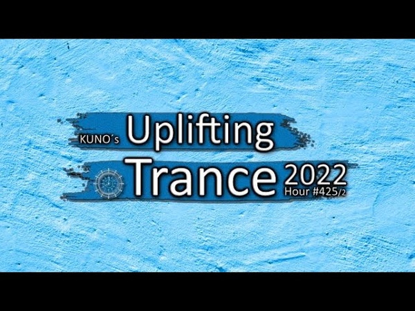 KUNO s Uplifting Trance Hour 425, 2 MIX November