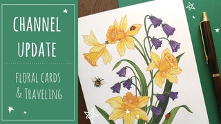 Update // plans for the future// new floral cards // Travel