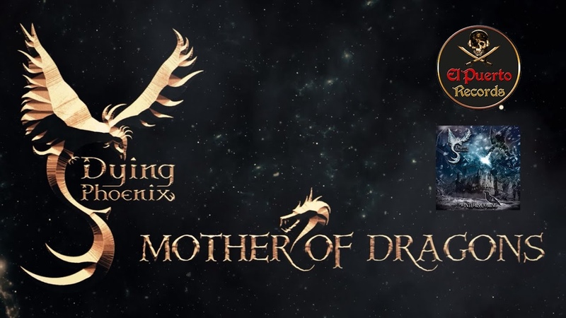 DYING PHOENIX Mother Of Dragons (2023), , official Clip, , El Puerto