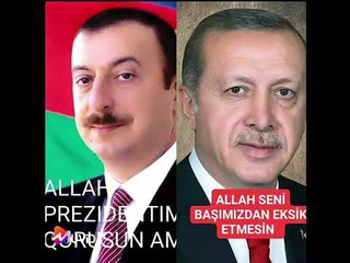 Can qardasimz Azrbaycan Trkiy Allah Azri Trk 2 prezidentlri qorusun