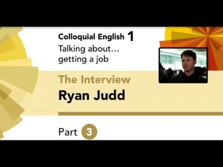 English File 4thE - Upper-Intermediate - Colloquial English 1 - The Interview: Ryan Judd - Part 3