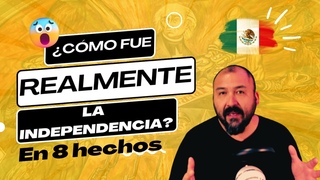 8 hechos que contradicen la versión oficial de la independencia