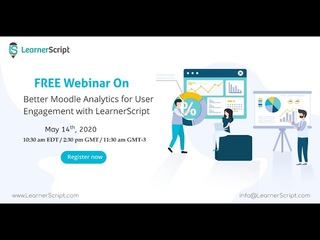 Better Moodle Analytics For User Engagement With LearnerScript || WEBINAR
