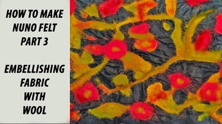 HOW TO MAKE NUNO FELT 3: ADDING A WOOL DESIGN ON FABRIC #nunofelt  #felt#wetfelting