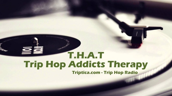 THAT: Trip Hop Addicts Therapy, 1