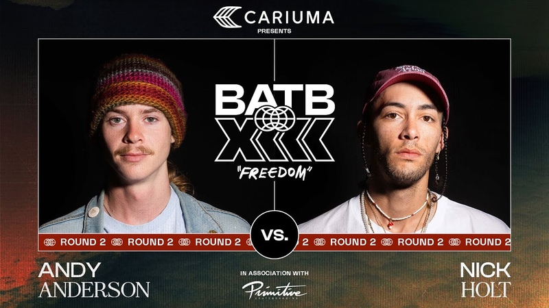 BATB 13: Andy Anderson Vs. Nick Holt Round 2: Battle At The Berrics Presented By