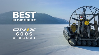 ONIX 600s airboat Best in the Future