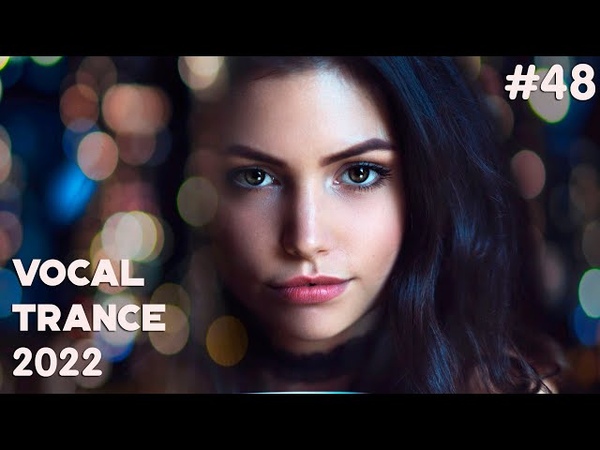 VOCAL TRANCE MIX 2022 April Episode