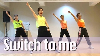 Switch to me( ) - RAIN() & JYP() | Diet Dance Workout |  | KPOP | Cardio | |