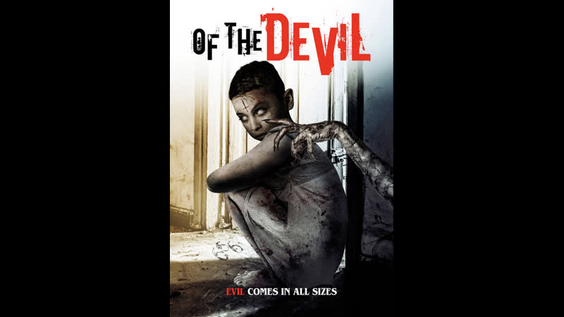 От дьявола, Of the Devil (2022 США) ужасы дети в кино Режиссёр: