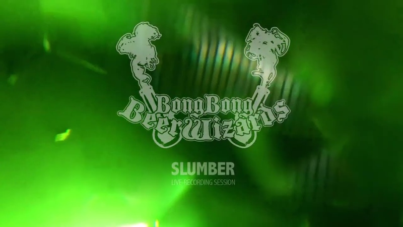 Bong Bong Beer Wizards Slumber ( Official Video