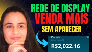 ATUALIZADO Como Fazer Uma Campanha Na Rede De Display Afiliado