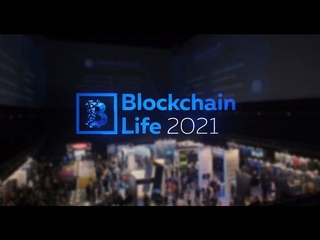 Blockchain Life 2021 | Official Video