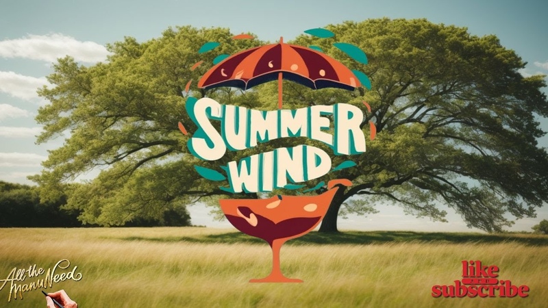 Summer Wind, spokenword, love, family,