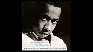 Lee Mo̲r̲g̲a̲n̲ – ̲S̲e̲a̲r̲c̲h F̲o̲r T̲h̲e̲ Ne̲w̲ La̲n̲d̲ (1̲9̲6̲4̲)̲
