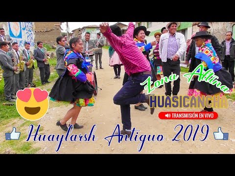 HUAYLARSH ANTIGUO 2019 en HUASICANCHA ( ZONA
