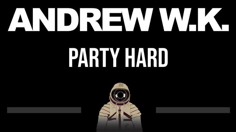 Andrew W. K. Party Hard ( CC) Karaoke Instrumental