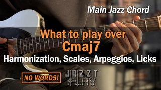 What to Play over Cmaj7. Jazz Guitar Lesson. Scales & Licks
