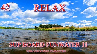 Релакс -42 SUP BOARD FunWater 11 Relax Beautiful nature 美しい自然をリラックス सुंदर प्रकृति आरा